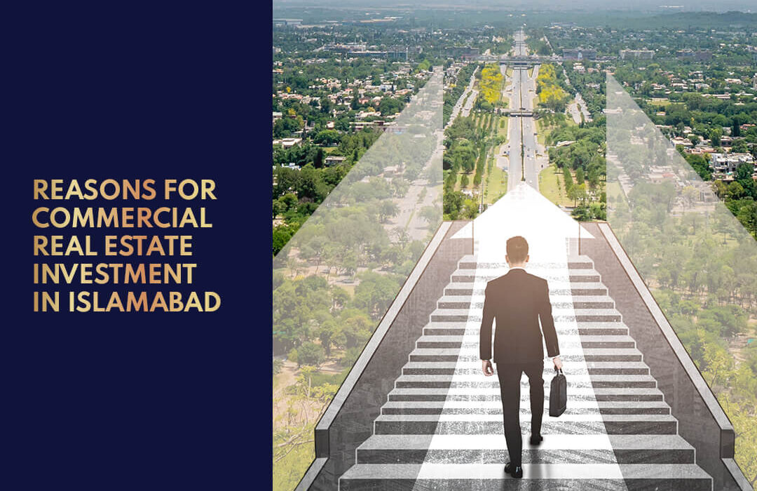 Reasons For Commercial Real Estate Investment in Islamabad