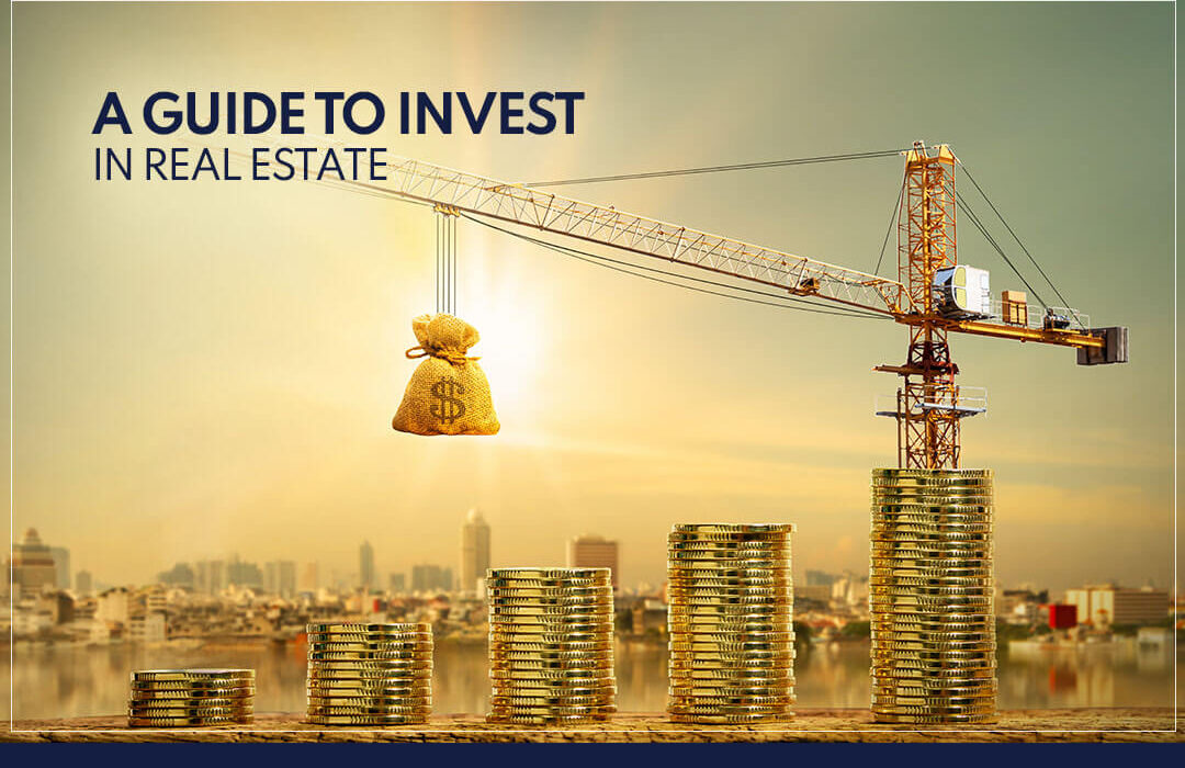 A Guide to Invest in Real Estate ChakorVentures