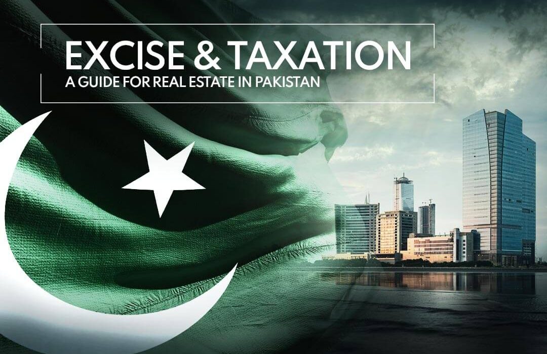 Excise & Taxation – A guide for Property taxes in Pakistan