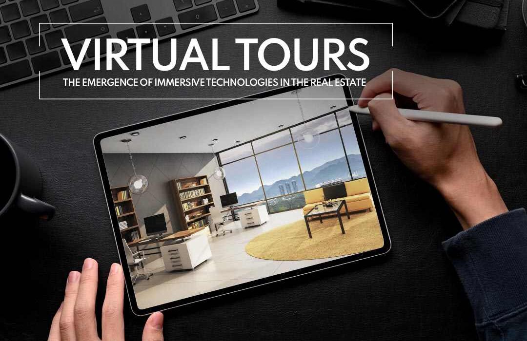 Virtual Tours The emergence of immersive technologies in the Real Estate.
