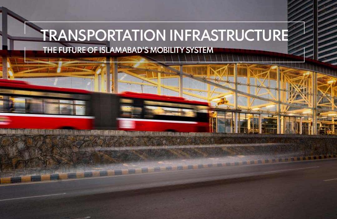 The Future of Islamabad's transportation infrastructure and Mobility.