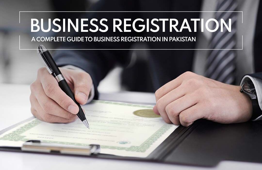BUSINESS REGISTRATION A complete guide to Business Registration in Pakistan.