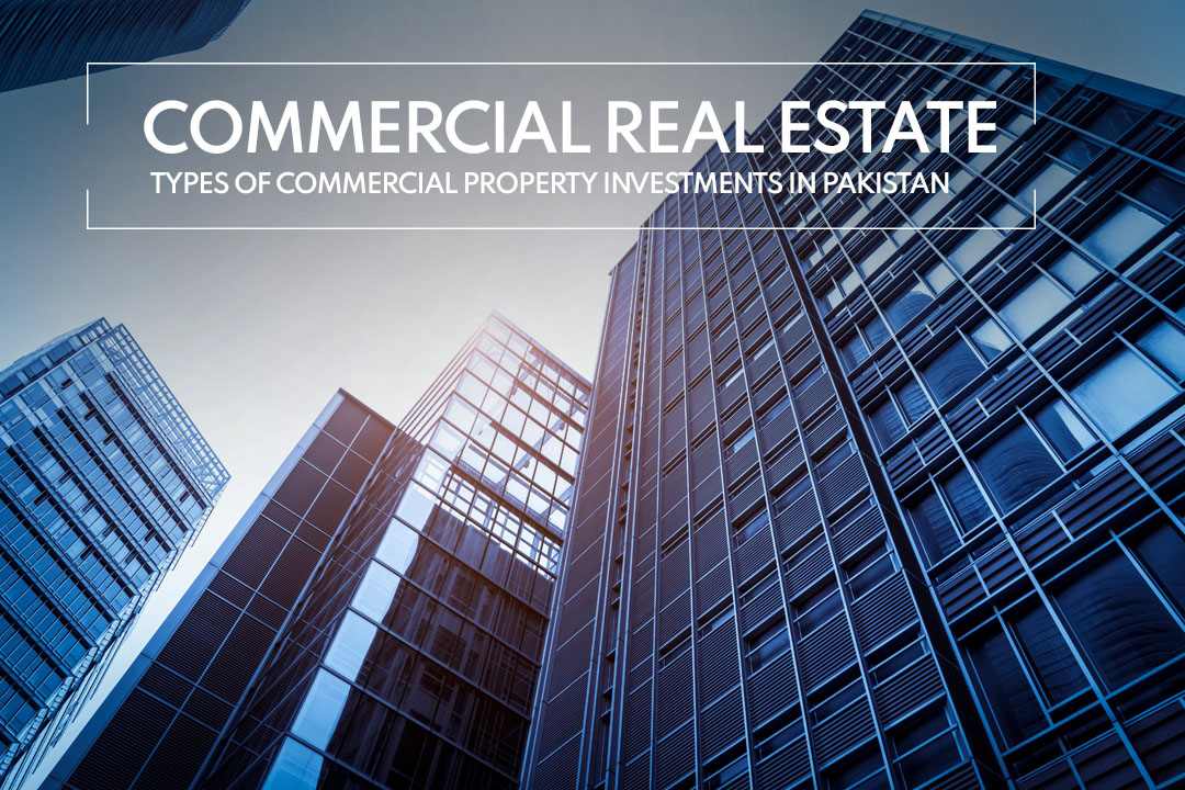 Explore Best Commercial Real Estate Investments In Pakistan