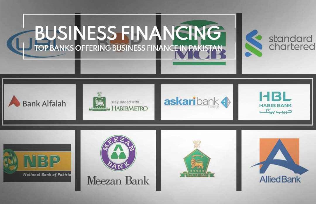 Business Financing Top Banks Offering Business Finance in Pakistan