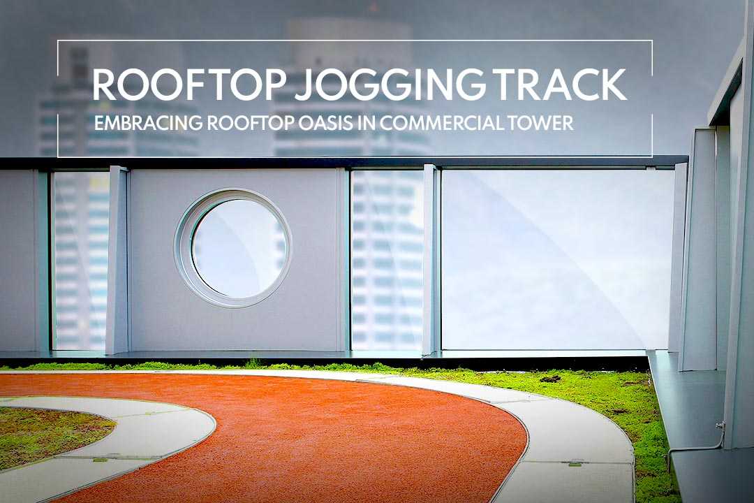 Our latest commercial project of Blue Area Islamabad, Citadel 7, is bringing another interesting rooftop amenity, a well-lit jogging track.