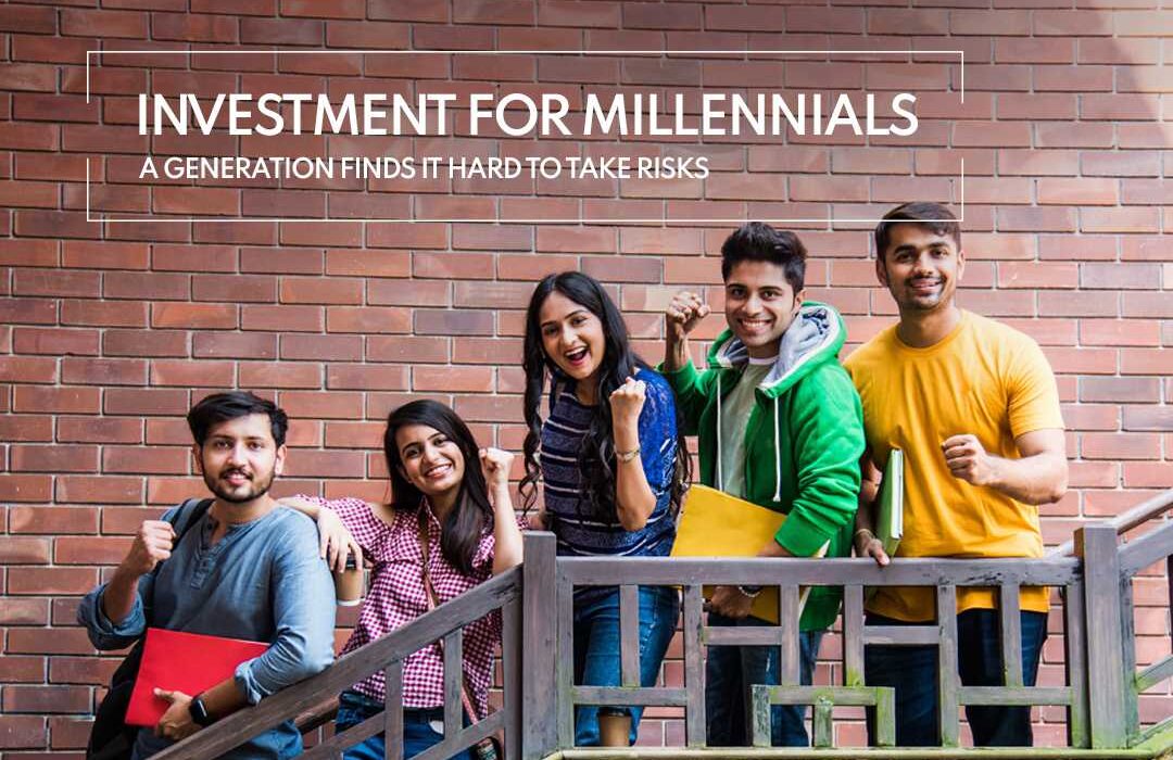 Investment Guide for Millennials - A Generation Finds It Hard to Take Risks