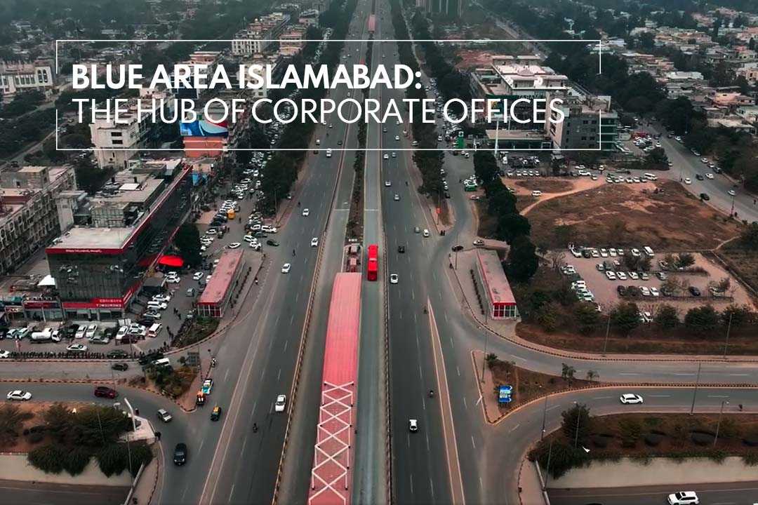 Blue Area in Islamabad is bustling with the corporate offices in Islamabad.