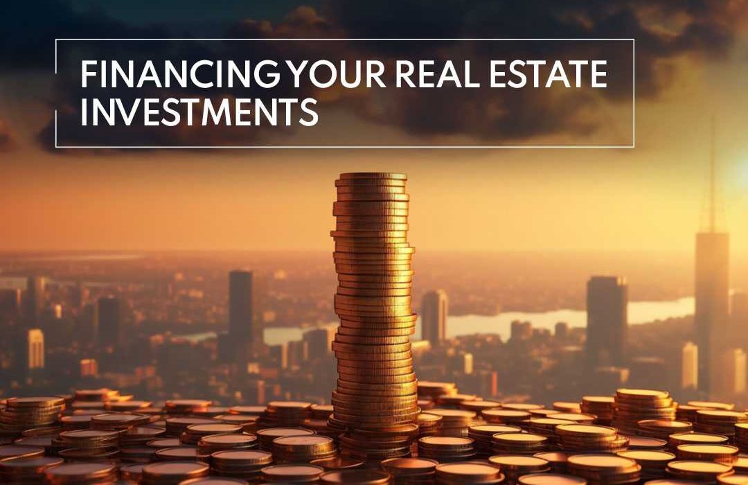 Financing Your Real Estate Investments