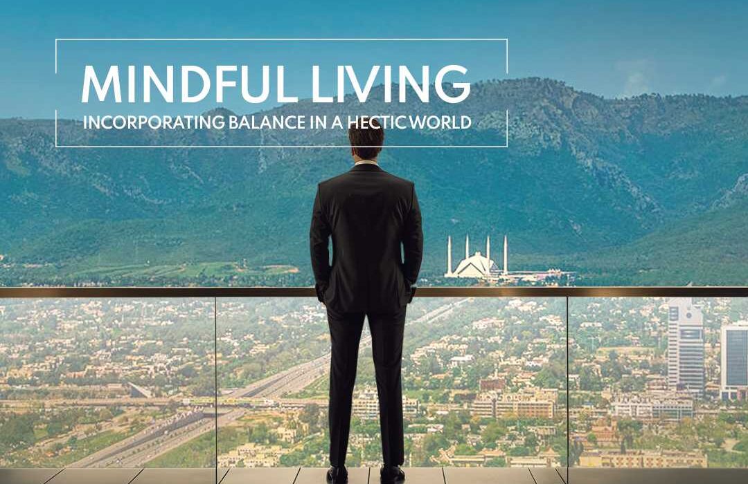 Mindful Living: Incorporating Balance in a Hectic World