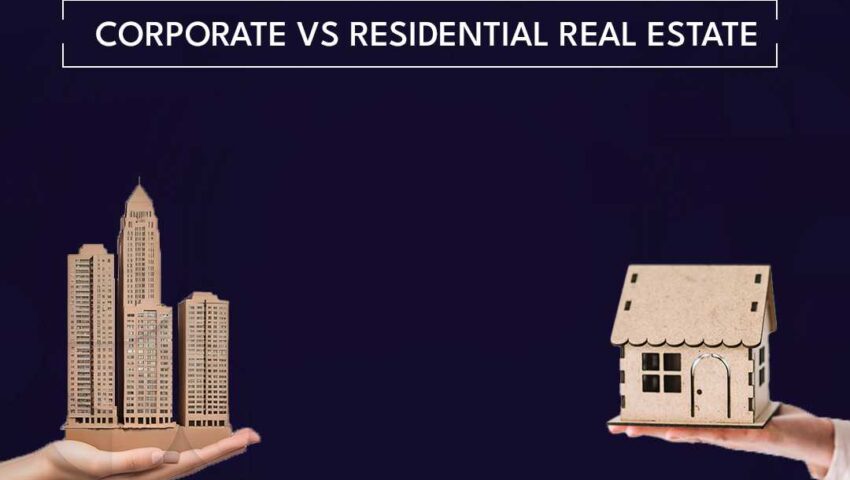 Corporate Real Estate vs Residential