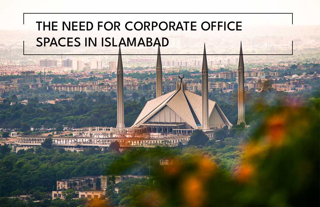 The need for corporate office spaces in Islamabad