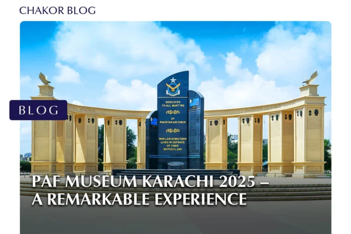 PAF Museum Karachi 2025 – A Remarkable Experience
