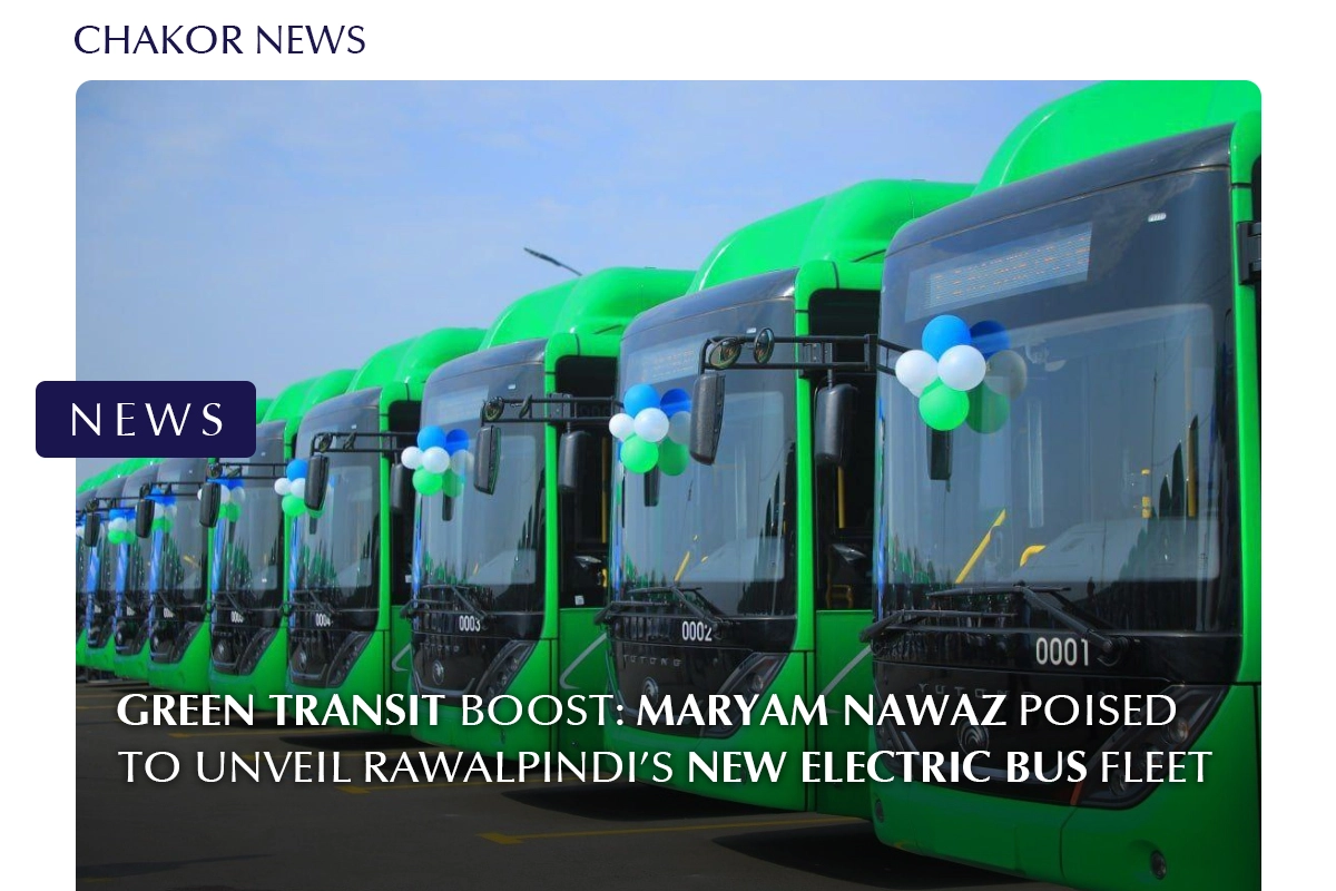 Green Transit Boost: Maryam Nawaz Poised to Unveil Rawalpindi’s New Electric Bus Fleet