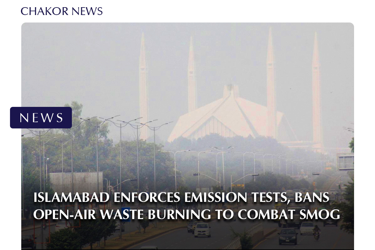 Islamabad enforces emission tests, bans open-air waste burning to combat smog