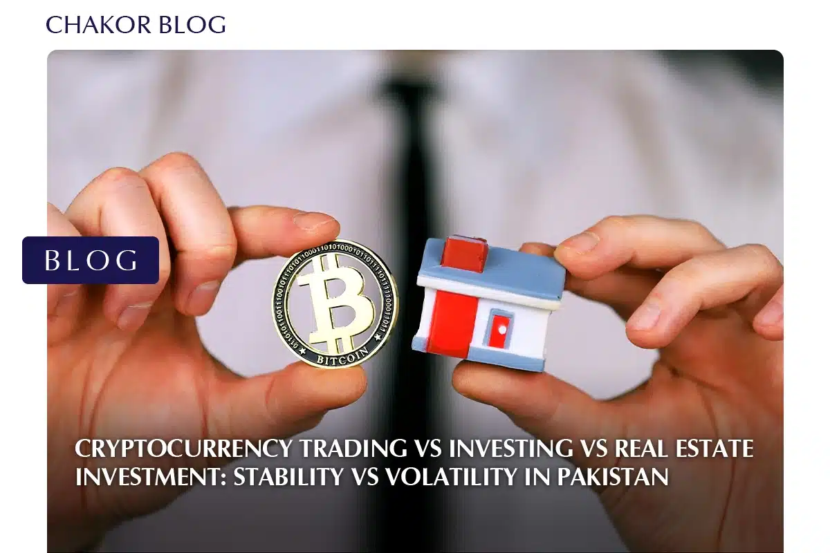 Cryptocurrency Trading vs. Investing vs. Real Estate Investing: Comparing Stability and Volatility in Pakistan