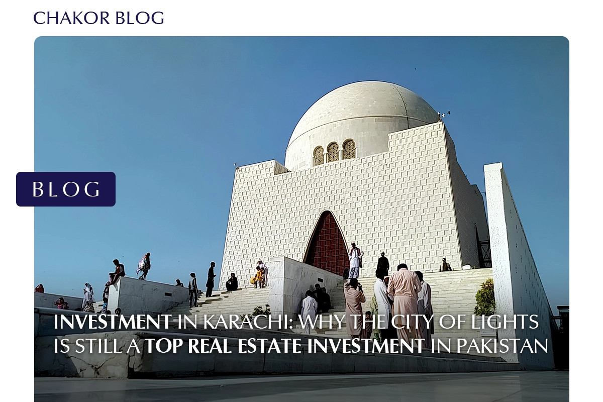 Investment in Karachi: Why the City of Lights is Still a Top Real Estate Investment in Pakistan