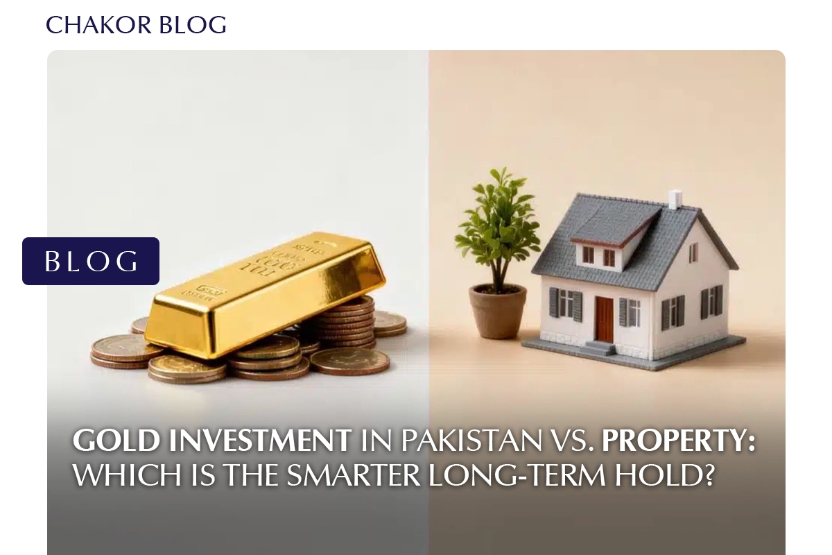 Gold Investment in Pakistan vs. Property: Which is the Smarter Long-Term Hold?
