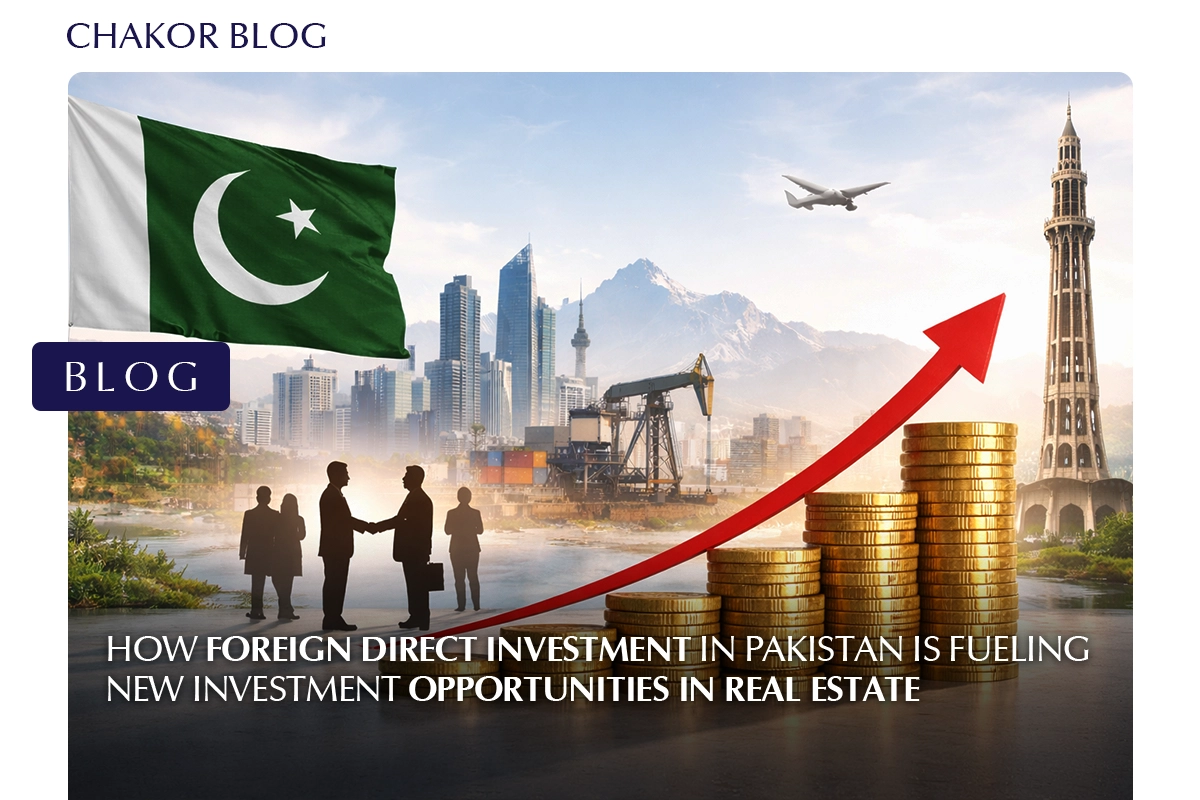 How Foreign Direct Investment in Pakistan is Fueling New Investment Opportunities in Real Estate