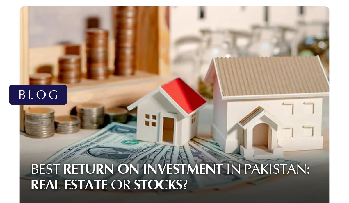 Best Return on Investment in Pakistan - Real Estate or Stocks?