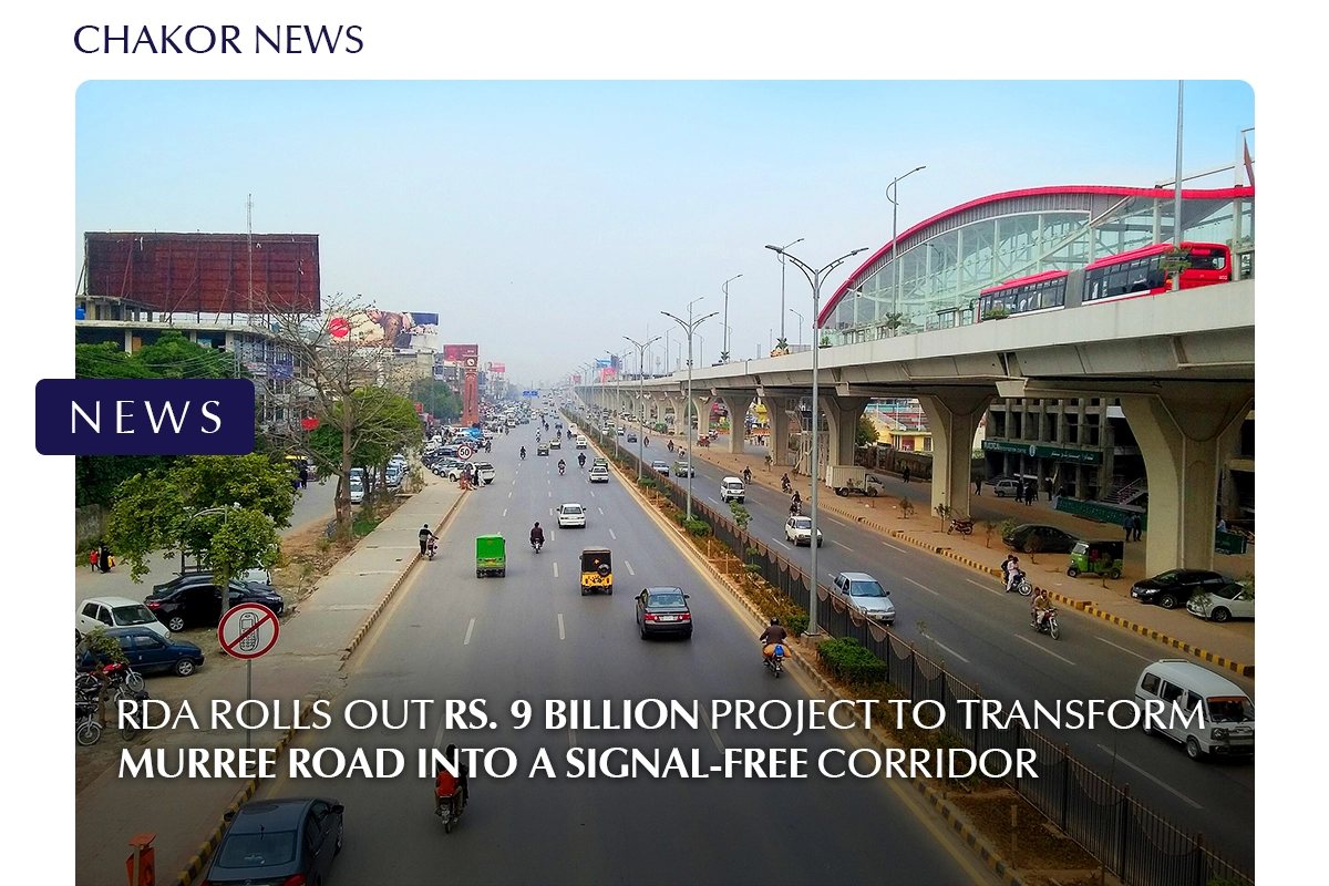RDA Rolls Out Rs. 9 Billion Project to Transform Murree Road into a Signal-Free Corridor