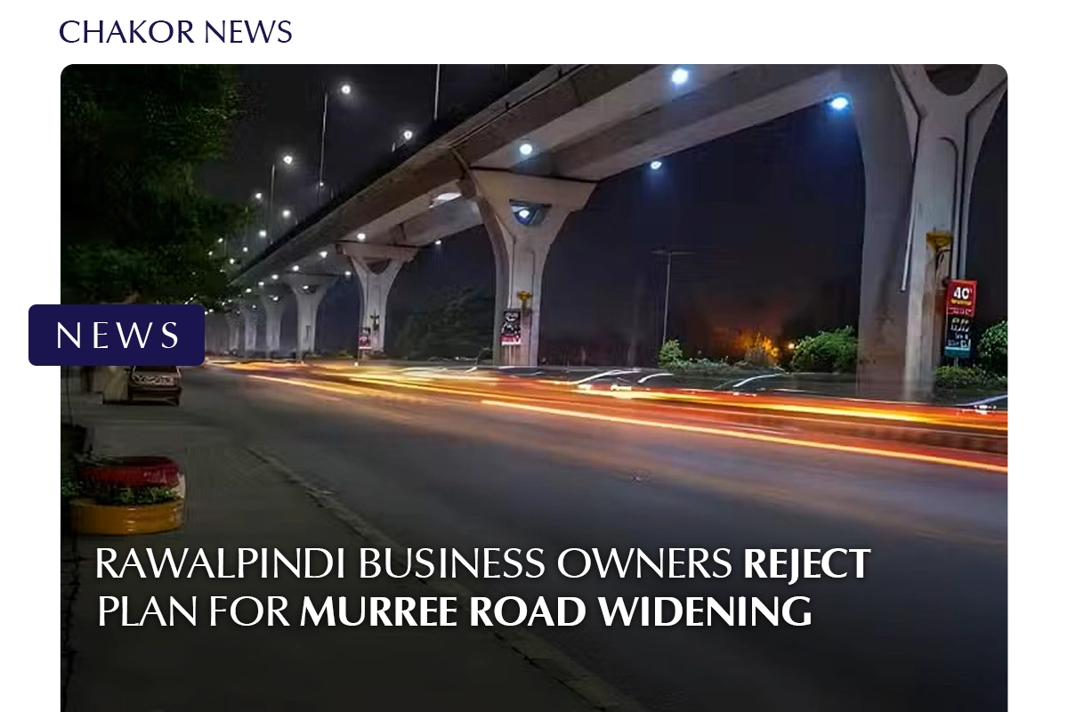 Rawalpindi Business Owners Reject Plan for Murree Road Widening