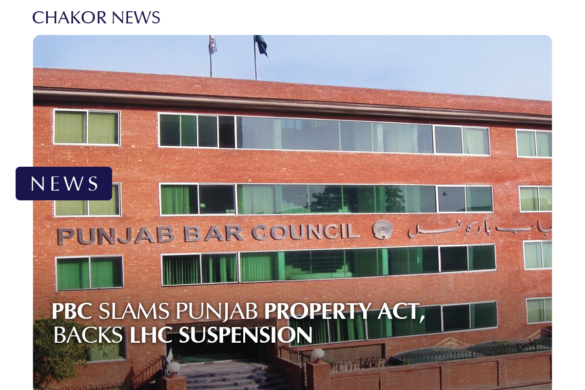 PBC Slams Punjab Property Act, Backs LHC Suspension