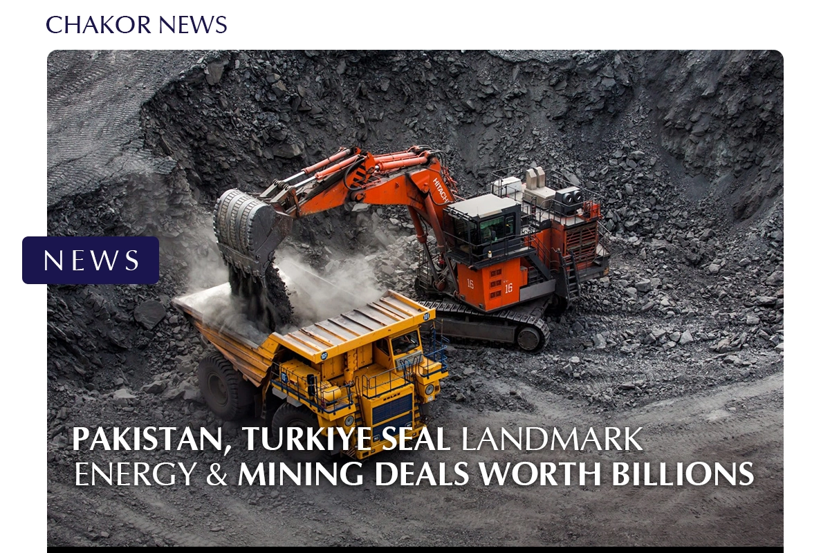 Pakistan, Turkiye Seal Landmark Energy & Mining Deals Worth Billions