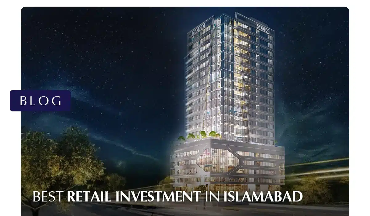 Best Retail Investment in Islamabad
