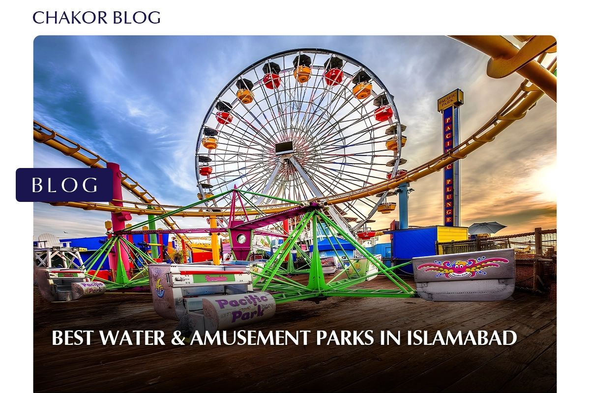 Best Water and Amusement Parks in Islamabad