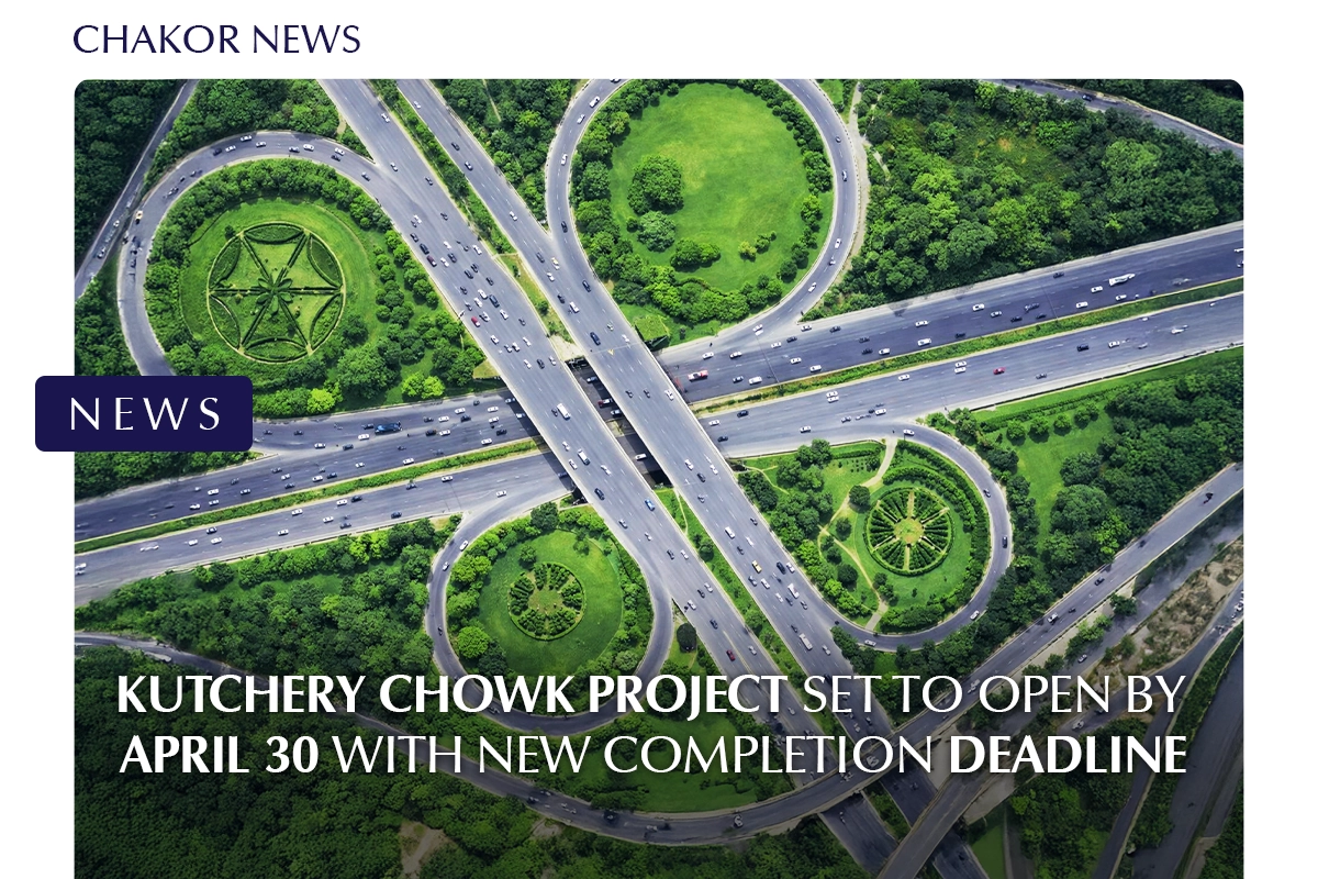 Kachehri Chowk Project Set to Open by April 30 with New Completion Deadline