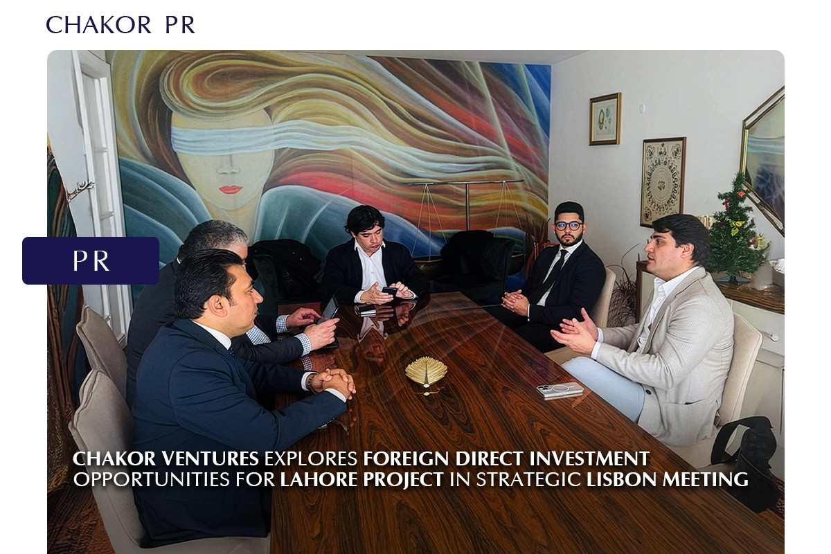 Chakor Ventures Explores FDI in Pakistan for Lahore Project in Strategic Lisbon Meeting