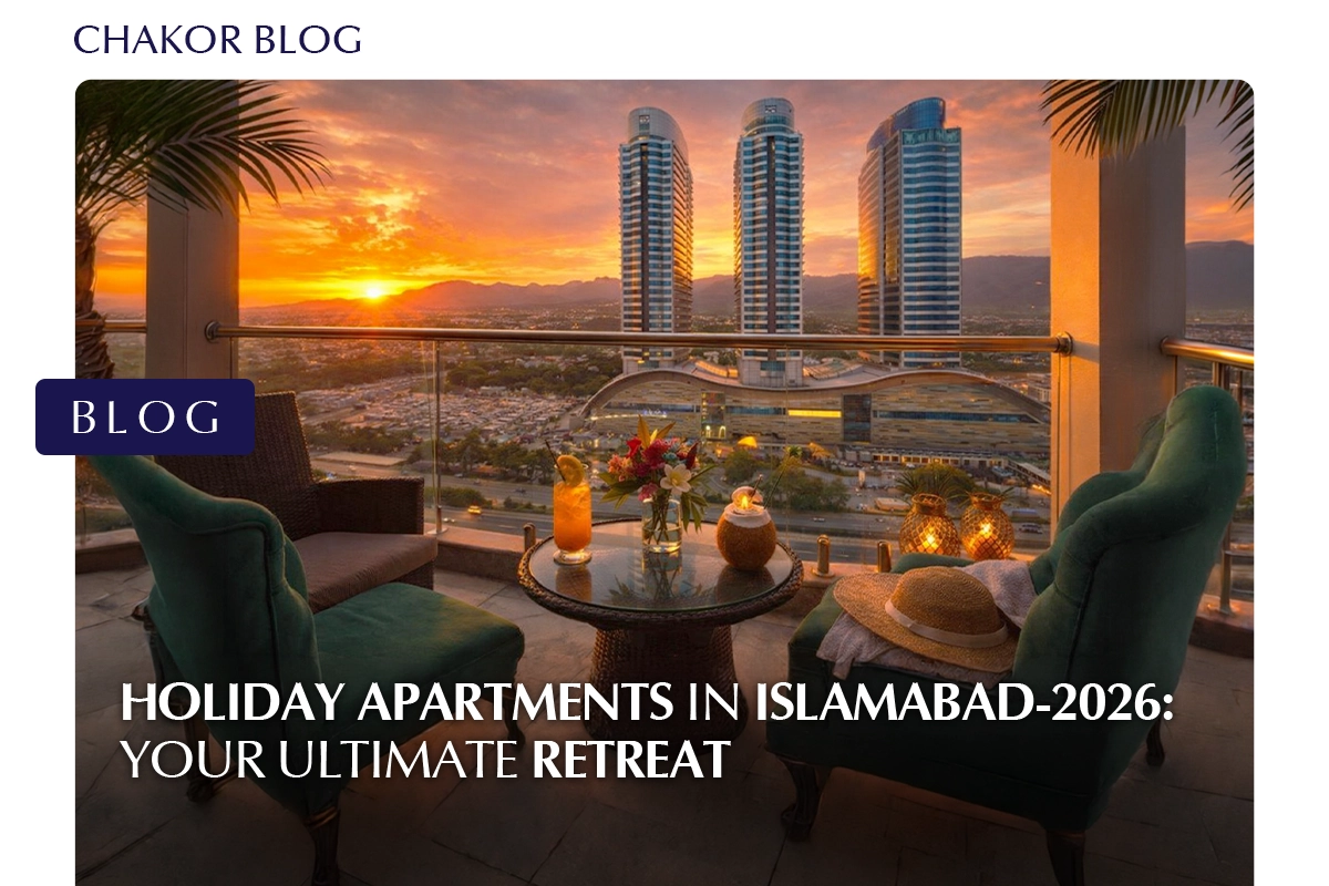 Holiday Apartments in Islamabad-2026: Your Ultimate Retreat
