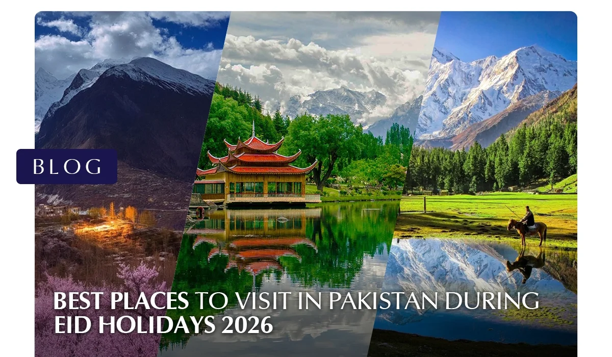 places to visit Eid holidays Pakistan