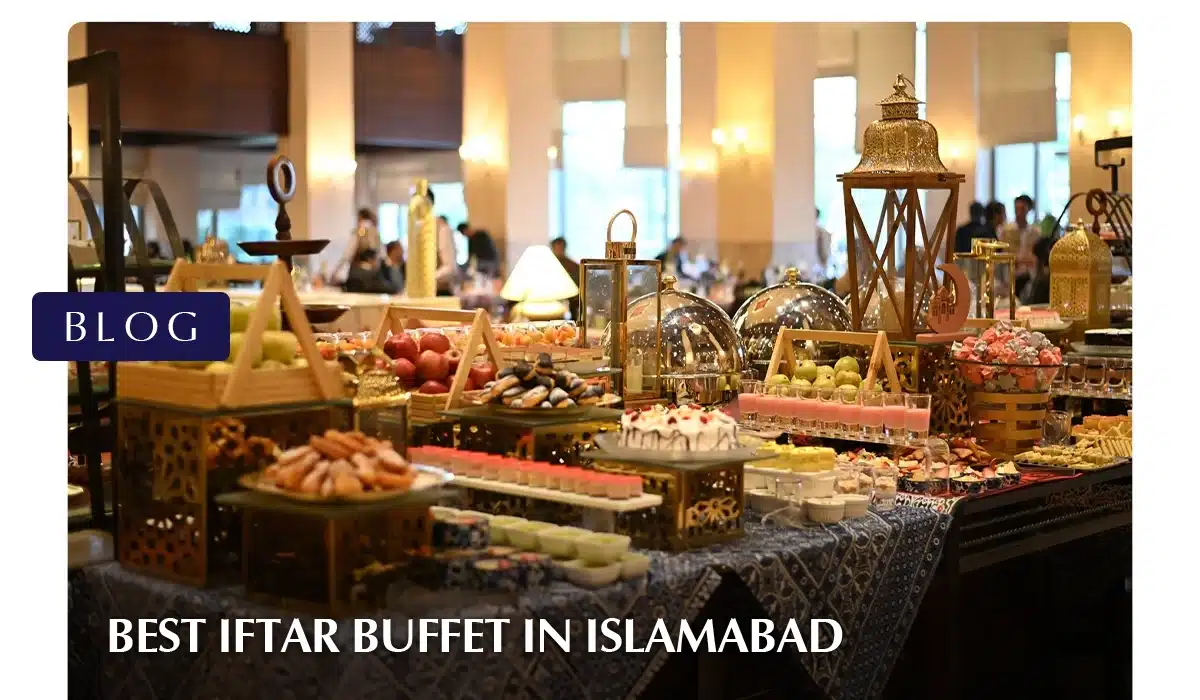 best iftar buffet in Islamabad