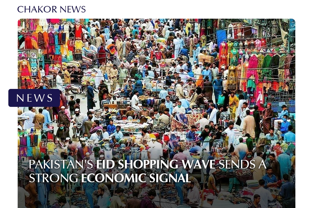 Pakistan’s Eid Shopping Wave Sends a Strong Economic Signal