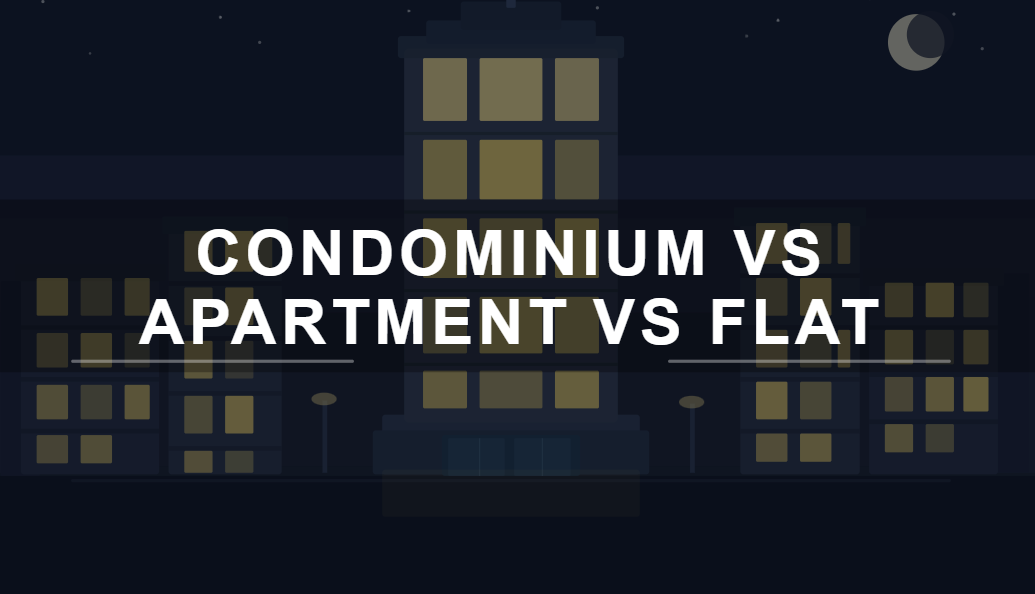 condominium vs apartment vs flat