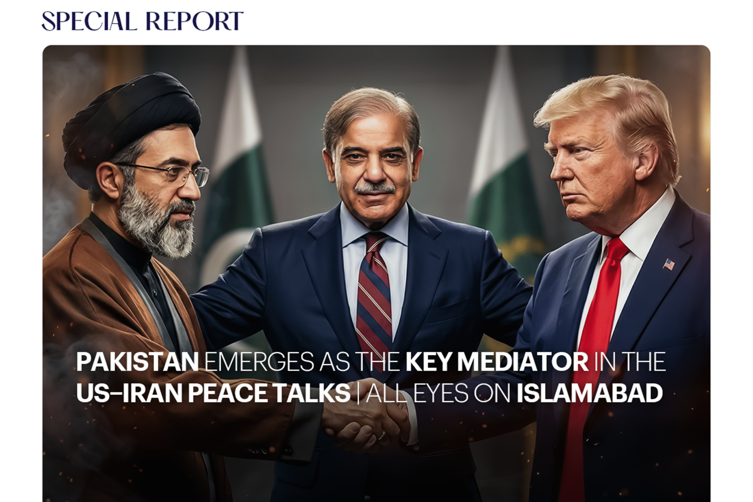 Pakistan Emerges as Key Mediator in the US–Iran Peace Talks | All Eyes on Islamabad