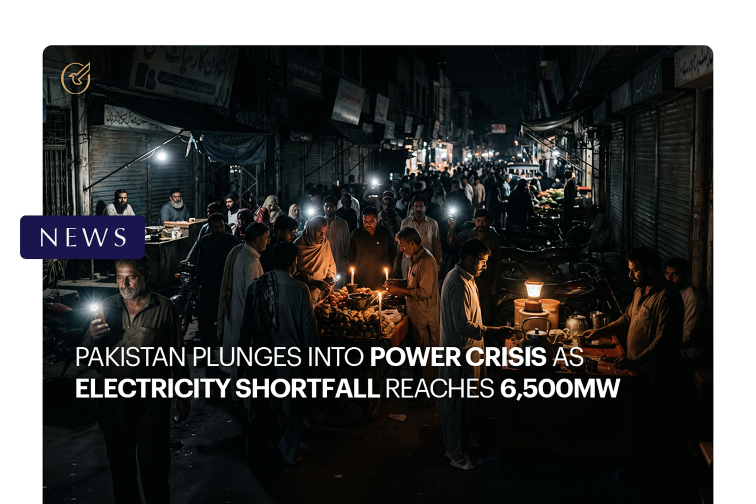 Pakistan Plunges into Power Crisis as Electricity Shortfall Reaches 6,500MW