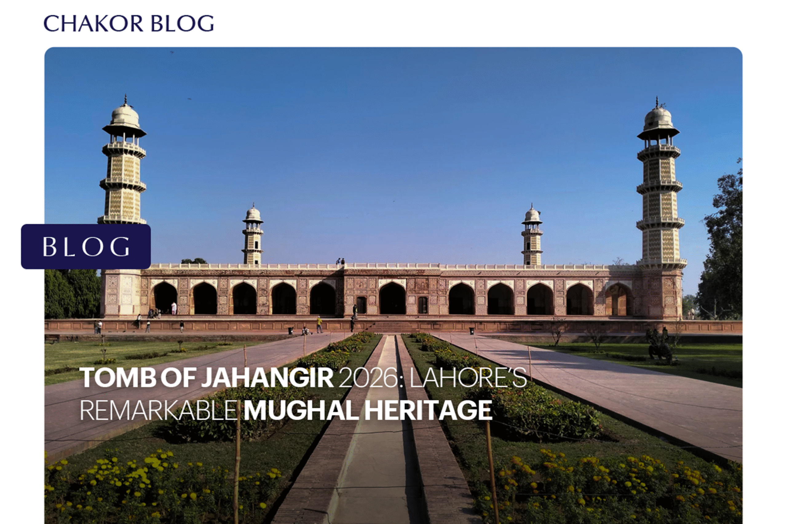Tomb of Jahangir 2026: Lahore’s Remarkable Mughal Heritage