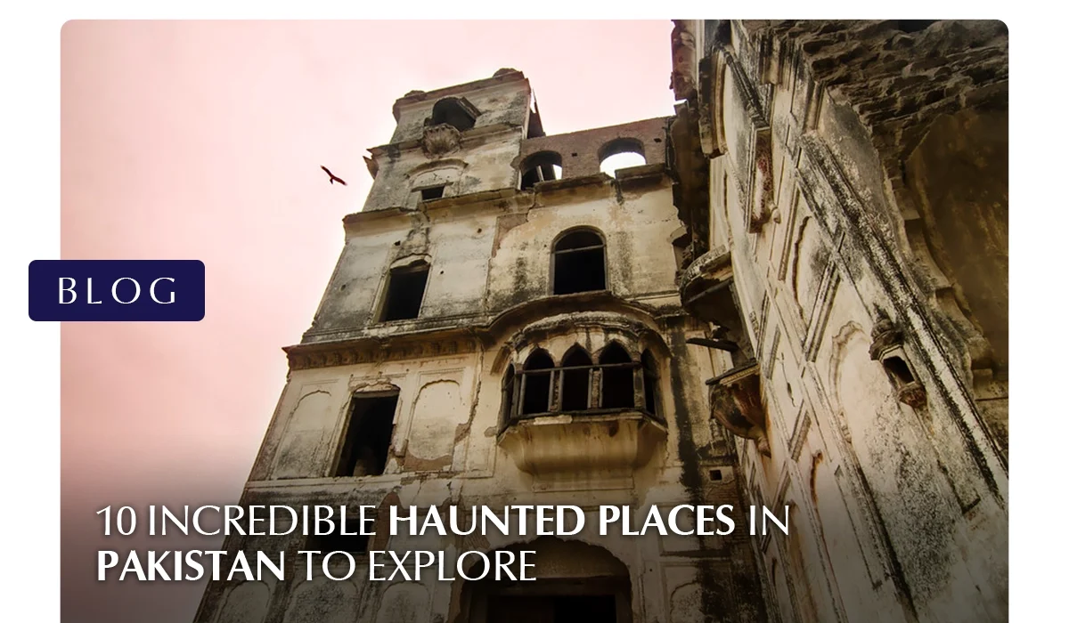 haunted places in Pakistan
