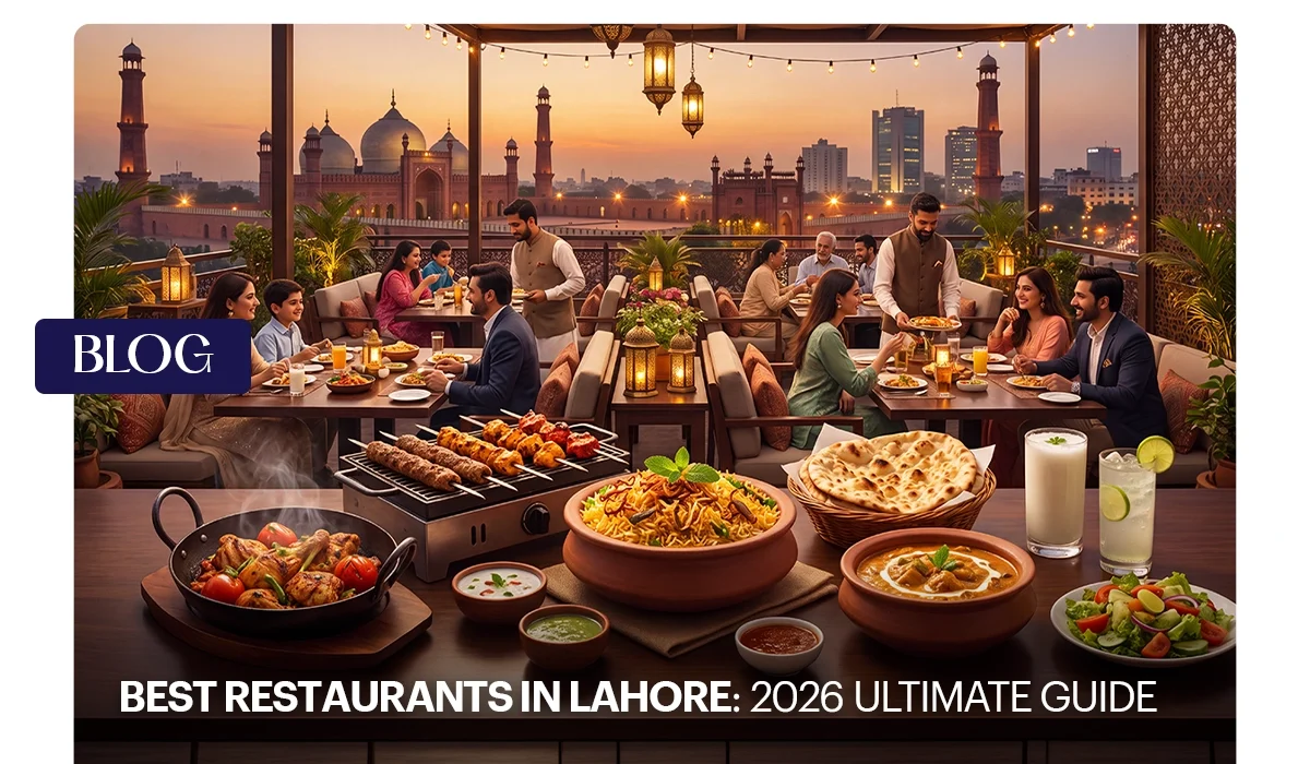 Best Restaurants in Lahore 2026 Ultimate Guide