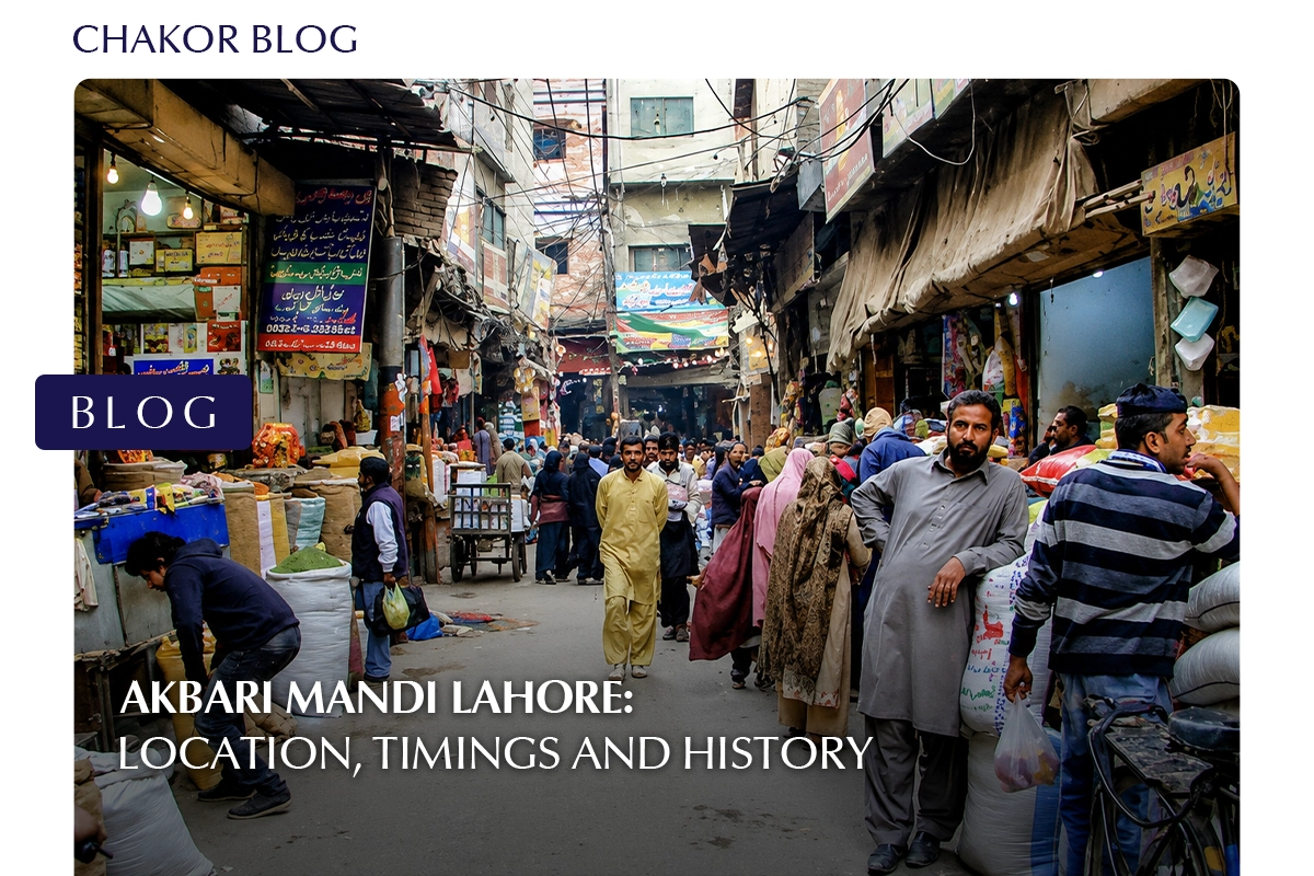 Akbari Mandi Lahore: Location, Timings and History