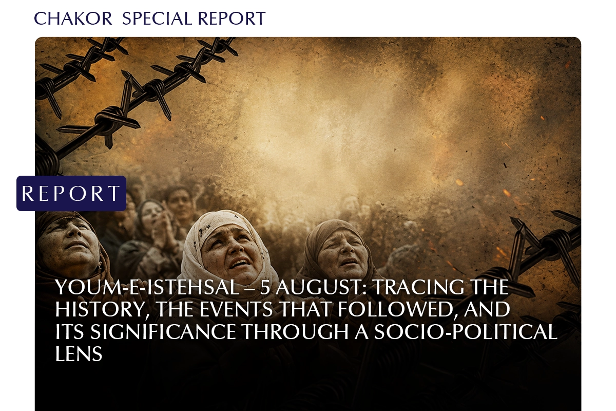 Youm-e-Istehsal – 5 August: Tracing the History, the Events That Followed, and Its Significance Through a Socio-Political Lens