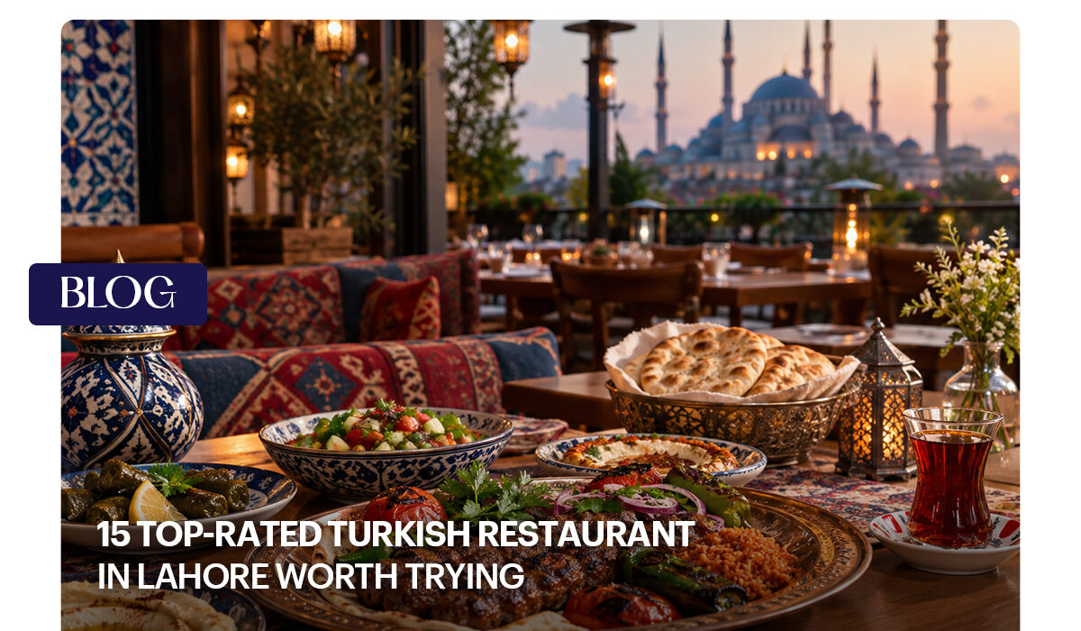 Turkish restaurant in Lahore