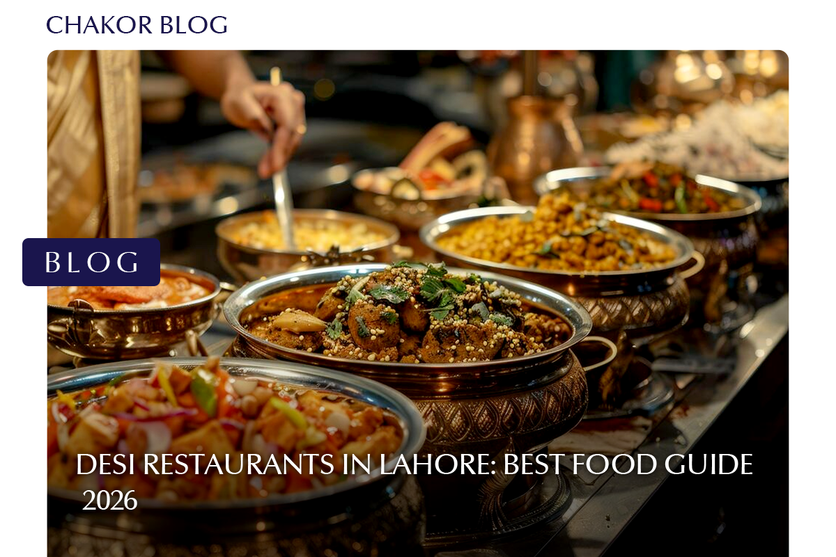 Desi Restaurants in Lahore: Best Food Guide 2026
