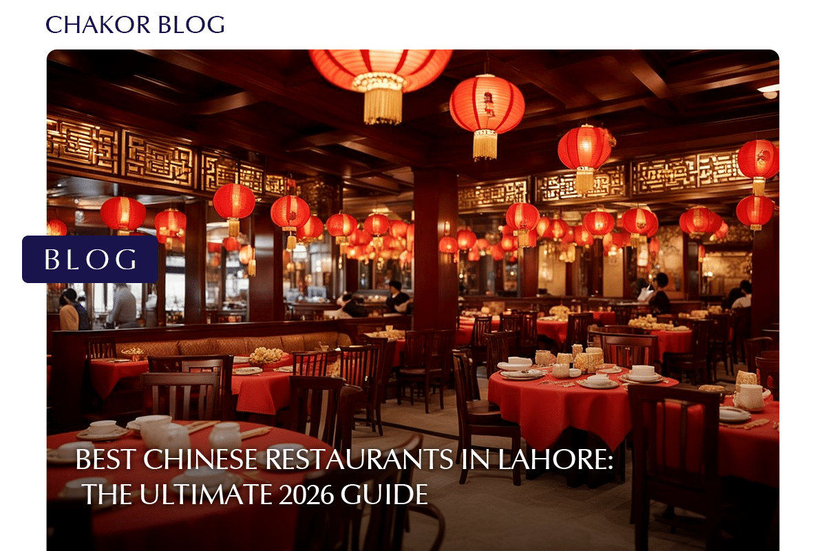 Best Chinese Restaurants in Lahore: The Ultimate 2026 Guide