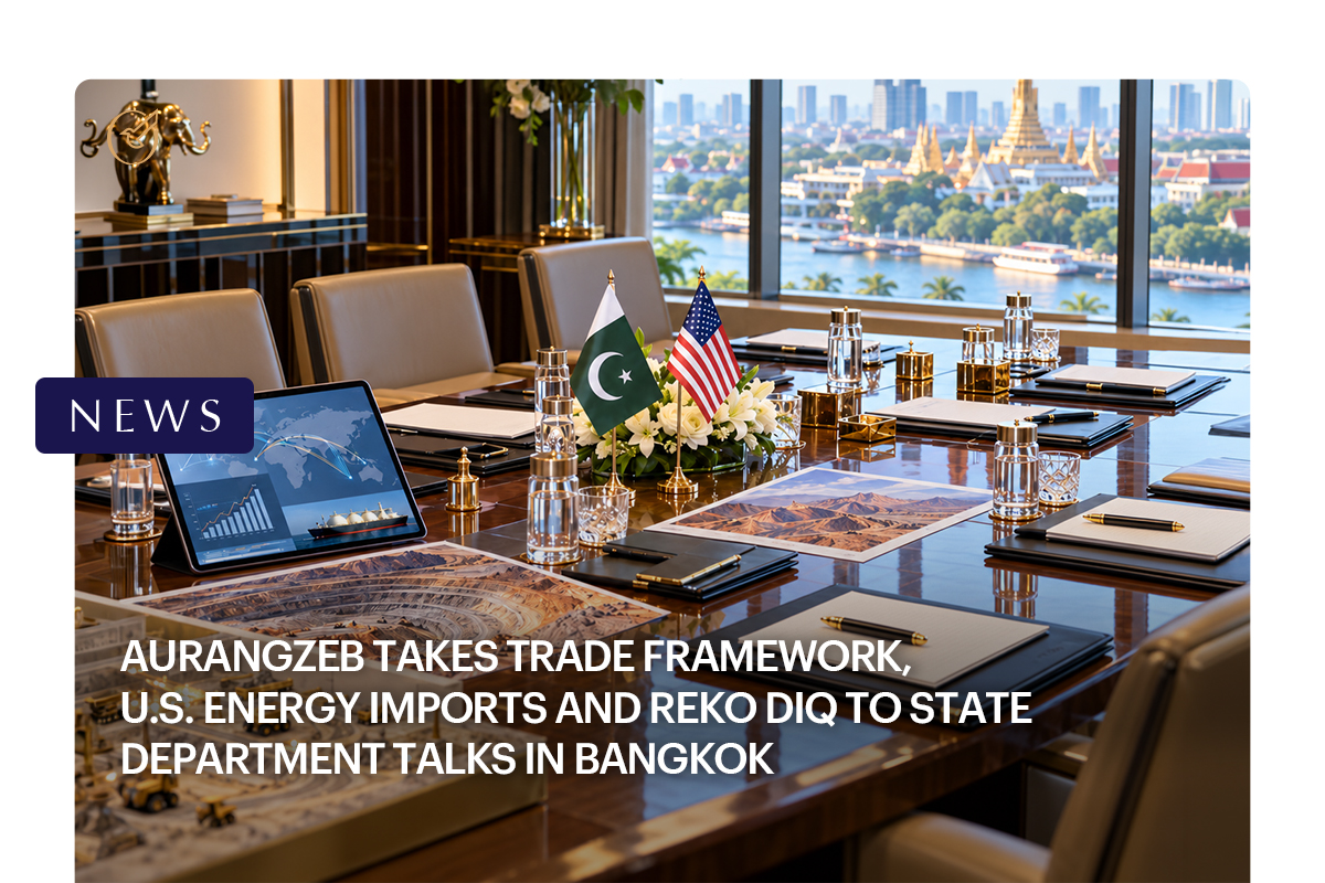 Aurangzeb Takes Trade Framework, U.S. Energy Imports and Reko Diq to State Department Talks in Bangkok