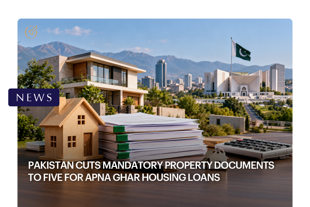 Pakistan Cuts Mandatory Property Documents to Five for Apna Ghar Housing Loans